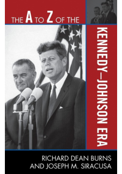 The A to Z of the Kennedy-Johnson Era