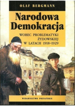 Narodowa Demokracja wobec problematyki żydowskiej w latach 1918 do 1929
