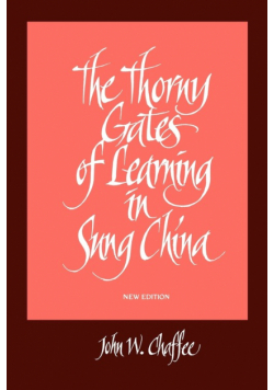 The Thorny Gates of Learning in Sung China