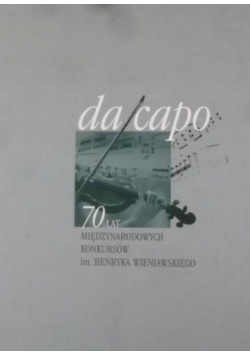 Da capo 70 lat międzynarodowych konkursów im Henryka Wieniawskiego