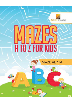 Mazes A to Z For Kids