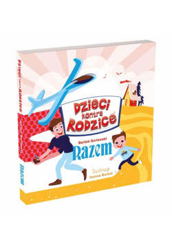 Dzieci kontra Rodzice. Razem