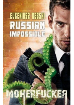 Russian Impossible Moherfucker