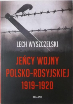 Jeńcy wojny polsko - rosyjskiej 1919 - 1920