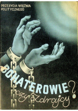 Bohaterowie czy zdrajcy 1940 r.