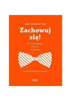 Zachowuj się!