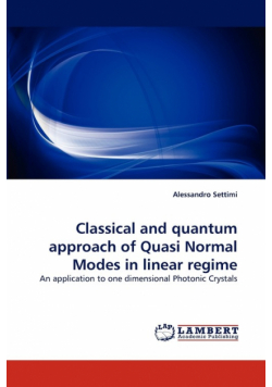 Classical and Quantum Approach of Quasi Normal Modes in Linear Regime