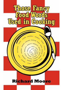 Those Fancy Food Words Used in Cooking