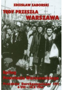 Tędy przeszła Warszawa Epilog Powstania Warszawskiego