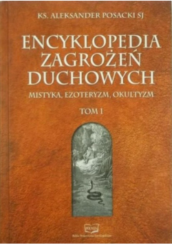 Encyklopedia zagrożeń duchowych Tom I