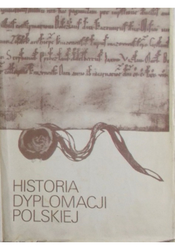 Historia dyplomacji polskiej tom I