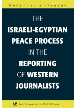 The Israeli-Egyptian Peace Process in the Reporting of Western Journalists