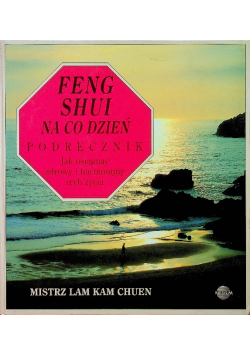 Feng shui na codzień podręcznik