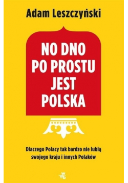 No dno po prostu jest Polska