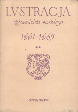 Lustracja województwa Ruskiego 1661 - 1665 część II