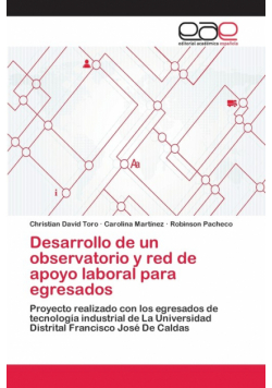 Desarrollo de un observatorio y red de apoyo laboral para egresados