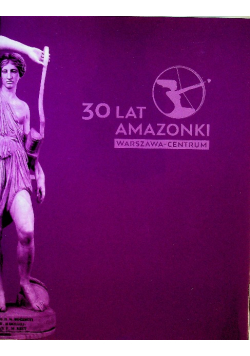 30 lat Amazonki Warszawa Centrum