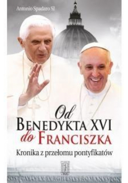 Od Benedykta XVI do Franciszka