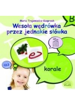 Wesoła wędrówka przez jednakie słówka. Cz. 2