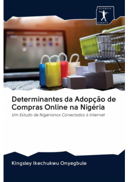 Determinantes da Adopção de Compras Online na Nigéria