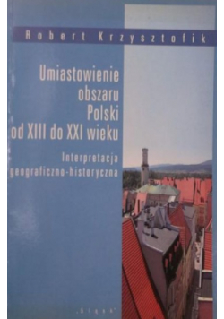 Umiastowienie obszaru Polski od XIII do XXI wieku
