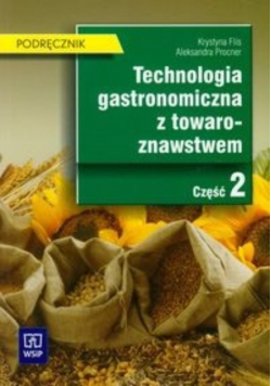 Technologia gastronomiczna z towaroznawstwem część 2 podręcznik