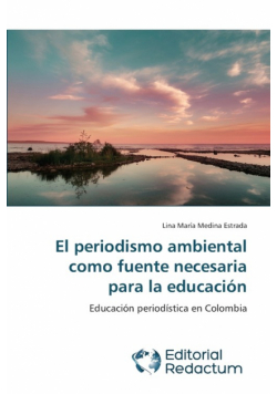 El periodismo ambiental como fuente necesaria para la educación