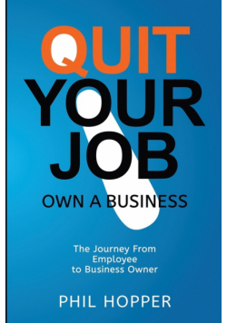 Quit Your Job Own a Business