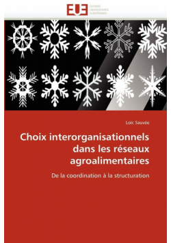 Choix interorganisationnels dans les réseaux agroalimentaires