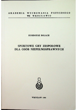Sportowe gry zespołowe dla osób niepełnosprawnych