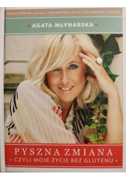 Pyszna zmiana czyli moje życie bez glutenu