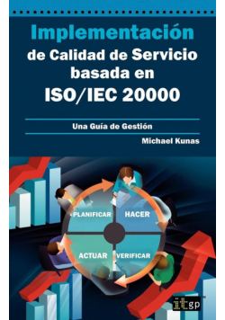 Implementación de Calidad de Servicio basado en ISO/IEC 20000 - Guía de Gestión
