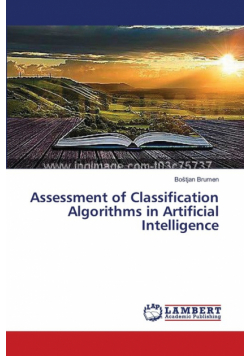Assessment of Classification Algorithms in Artificial Intelligence