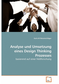 Analyse und Umsetzung eines Design Thinking Prozesses
