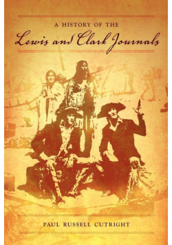 A History of the Lewis and Clark Journals