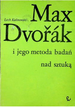 Max Dvorak i jego metoda badań nad sztuką