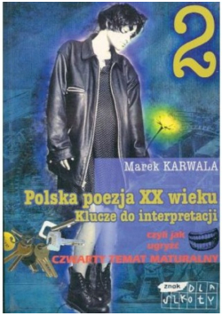 Polska poezja XX wieku klucze do interpretacji