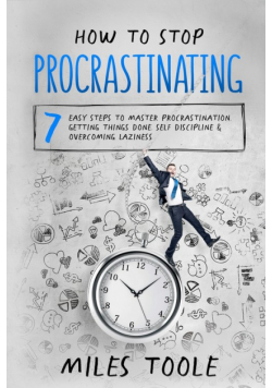 How to Stop Procrastinating