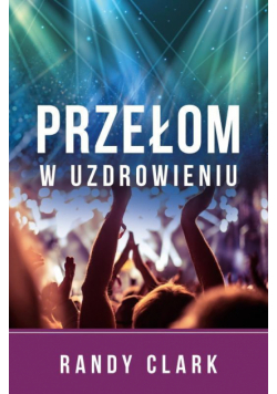 Przełom w uzdrowieniu