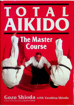 Total Aikido The Master Course