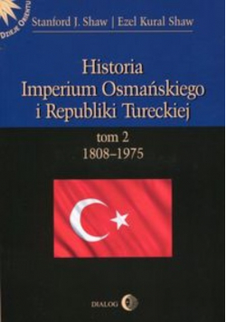 Historia Imperium Osmańskiego i Republiki Tureckiej tom 2