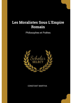 Les Moralistes Sous L'Empire Romain