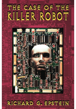 The Case of the Killer Robot