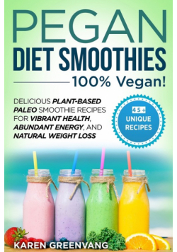 Pegan Diet Smoothies - 100% VEGAN!