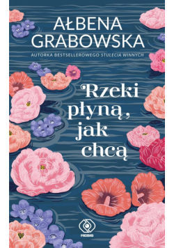 Rzeki płyną, jak chcą