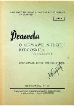 Prawda o krwawej niedzieli Bydgoskiej 1945 r.