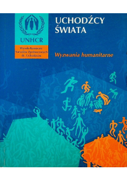 Uchodźcy świata Wyzwania humanitarne