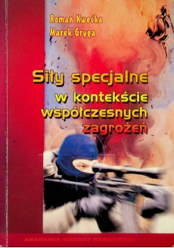Siły specjalne w kontekście współczesnych zagrożeń