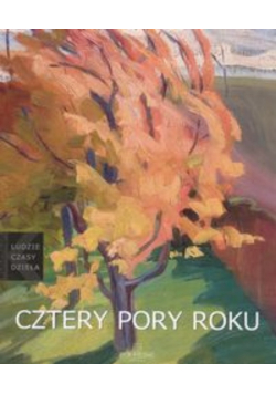 Ludzie czasy dzieła  Cztery pory roku