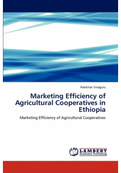 Marketing Efficiency of Agricultural Cooperatives in Ethiopia